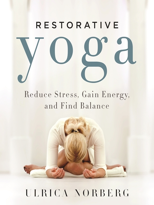 Title details for Restorative Yoga by Ulrica Norberg - Wait list